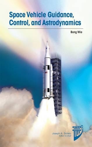 Бумажная книга «Space Vehicle Guidance, Control and Astrodynamics», автор Бонг Ви - фото №1