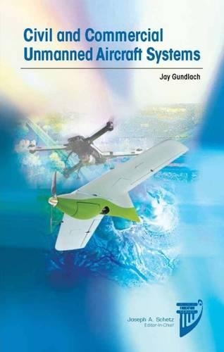 Паперова книга «Civilian and Commercial Unmanned Aircraft Systems», автор Джей Гундлах - фото №1
