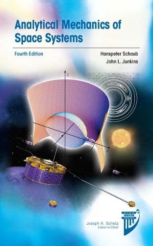 Паперова книга «Analytical Mechanics of Space Systems», авторів Ганспетер Шауб, Джон Л. Джанкінс - фото №1