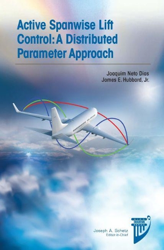 Бумажная книга «Active Spanwise Lift Control: A Distributed Parameter Approach», авторов Джеймс Э. Хаббард мл., Жоаким Нето Диаш - фото №1