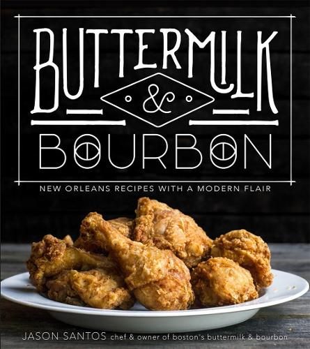 Паперова книга «Buttermilk & Bourbon: New Orleans Recipes with a Modern Flair», автор Джейсон Сантос - фото №1