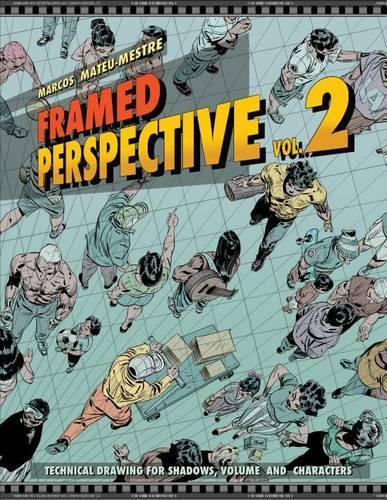 Паперова книга «Framed Perspective Vol. 2: Technical Drawing for Shadows, Volume, and Characters», автор Маркос Матеу-Местре - фото №1