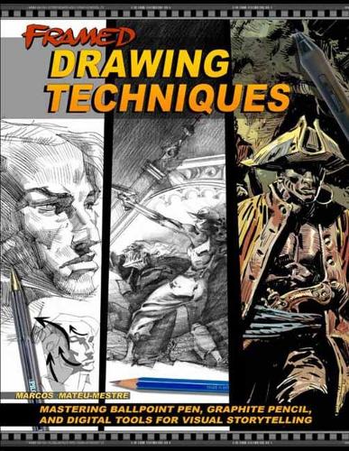 Паперова книга «Framed Drawing Techniques: Mastering Ballpoint Pen, Graphite Pencil, and Digital Tools for Visual Storytelling», автор Маркос Матеу-Местре - фото №1