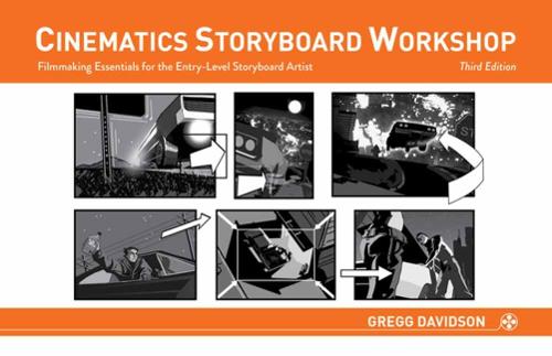 Паперова книга «Cinematics Storyboard Workshop: Filmmaking Essentials for the Entry-Level Storyboard Artist», автор Грегг Девідсон - фото №1