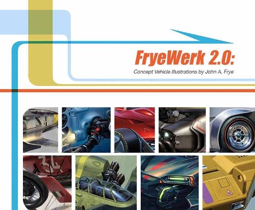 Бумажная книга «FryeWerk 2.0: Concept Vehicle Illustrations» - фото №1