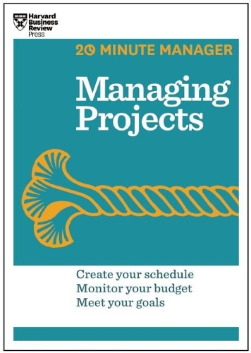 Бумажная книга «Managing Projects (HBR 20-Minute Manager Series)», автор Гарвард Бизнесс Ревью - фото №1