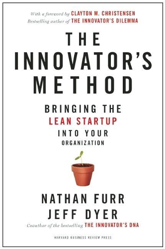 Бумажная книга «The Innovator's Method: Bringing the Lean Start-up into Your Organization», авторов Джефф Дайер, Натан Фурр - фото №1