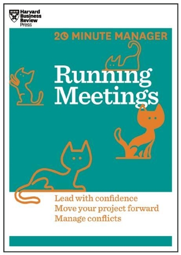 Паперова книга «Running Meetings (HBR 20-Minute Manager Series): Lead with Confidence, Move Your Project Forward, Manage Conflicts», автор Гарвард Бізнес Ревью - фото №1