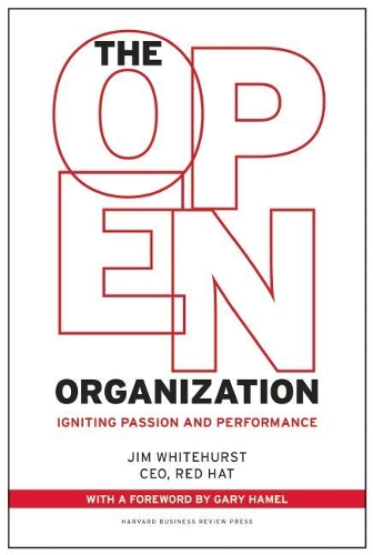 [object Object] «The Open Organization: Igniting Passion and Performance», автор Джим Вайтхьорст - фото №1