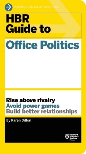 Паперова книга «HBR Guide to Office Politics (HBR Guide Series)», автор Карен Діллон - фото №1