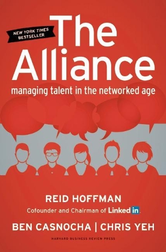 Паперова книга «The Alliance: Managing Talent in the Networked Age», авторів Бен Касноха, Кріс Є, Рід Хоффман - фото №1