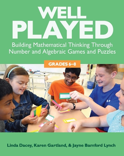Бумажная книга «Well Played, Grades 6-8: Building Mathematical Thinking Through Number and Algebraic Games and Puzzles», авторов Джейн Бэмфорд Линч, Карен Гартланд, Линда Дейси - фото №1