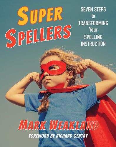 Бумажная книга «Super Spellers: Seven Steps to Transforming Your Spelling Instruction», автор Марк Виклэнд - фото №1