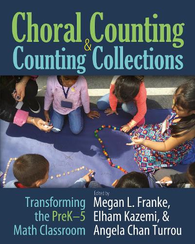 Бумажная книга «Choral Counting & Counting Collections: Transforming the PreK-5 Math Classroom», авторов Анжела Чан Турру, Эльхам Каземи, Меган Л. Франке - фото №1
