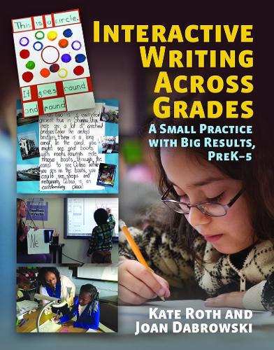 [object Object] «Interactive Writing Across Grades: A Small Practice with Big Results», авторів Джоан Дабровскі, Кейт Рот - фото №1