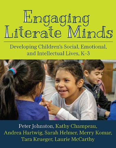 Бумажная книга «Engaging Literate Minds: Developing Children’s Social, Emotional, and Intellectual Lives, K–3», авторов Андреа Хартвиг, Кэти Чампо, Питер Джонстон, Сара Хелмер - фото №1