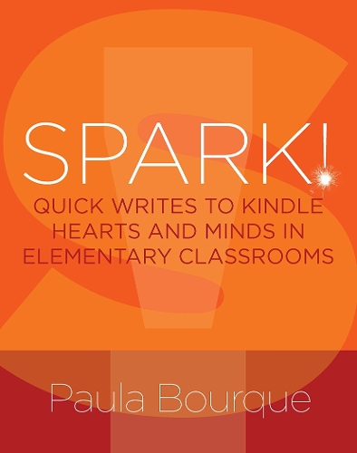 Паперова книга «SPARK!: Quick Writes to Kindle Hearts and Minds in Elementary Classrooms», автор Пола Бурк - фото №1