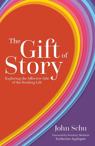 Бумажная книга «The Gift of Story: Exploring the Affective Side of the Reading Life», автор Джон Шу - фото №1
