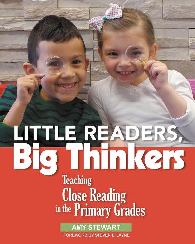 Паперова книга «Little Readers, Big Thinkers: Teaching Close Reading in the Primary Grades», автор Емі Стюарт - фото №1