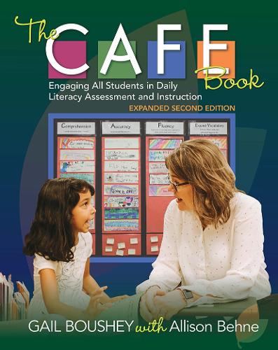 Бумажная книга «The CAFE Book: Engaging All Students in Daily Literacy Assessment and Instruction», авторов Эллисон Бене, Гейл Буши - фото №1