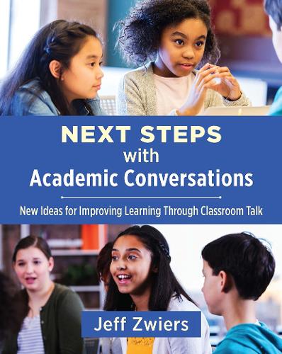 Бумажная книга «Next Steps with Academic Conversations: New Ideas for Improving Learning Through Classroom Talk», автор Джефф Цвирс - фото №1
