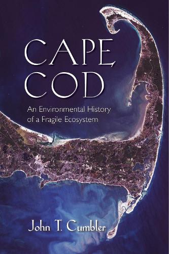 Бумажная книга «Cape Cod: An Environmental History of a Fragile Ecosystem», автор Джон Т. Камблер - фото №1