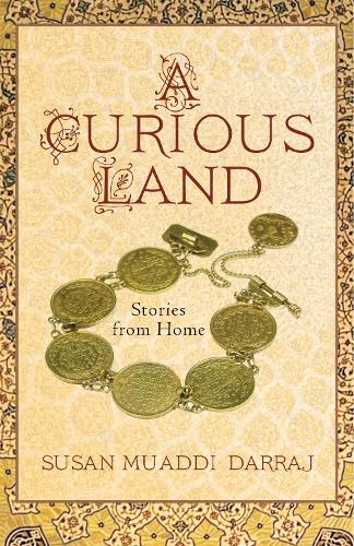 Бумажная книга «A Curious Land: Stories from Home», автор Сьюзан Муадди Даррадж - фото №1