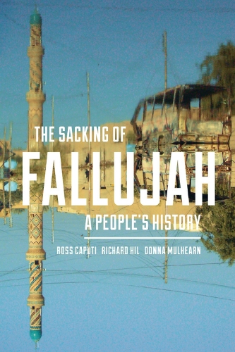Бумажная книга «The Sacking of Fallujah: A People's History», авторов Донна Малхирн, Ричард Хил, Росс Капути - фото №1