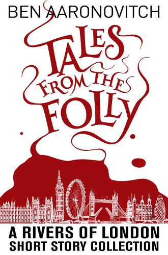 Бумажная книга «Tales from the Folly: A Rivers of London Short Story Collection», автор Бен Ааронович - фото №1