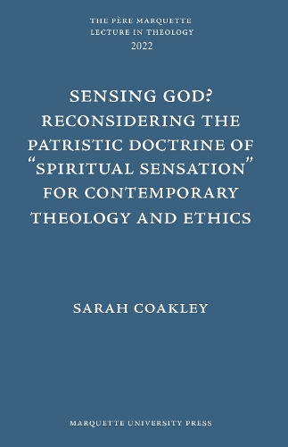 Бумажная книга «Sensing God? Reconsidering the Patristic Doctrine of ""Spiritual Sensation"" for Contemporary Theology and Ethics», автор Сара Коакли - фото №1