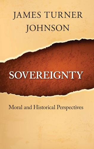 Паперова книга «Sovereignty: Moral and Historical Perspectives», автор Джеймс Тернер Джонсон - фото №1