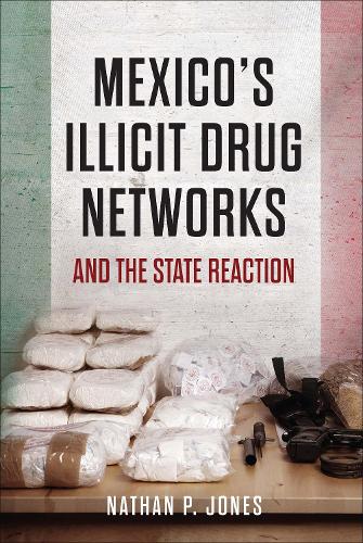 Паперова книга «Mexico's Illicit Drug Networks and the State Reaction», автор Натан П. Джонс - фото №1