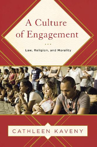 Бумажная книга «A Culture of Engagement: Law, Religion, and Morality», автор Кэйтлин Кавени - фото №1