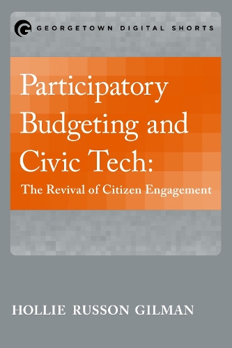 Бумажная книга «Participatory Budgeting and Civic Tech: The Revival of Citizen Engagement», автор Холли Руссон Гилман - фото №1