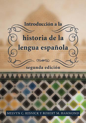 Бумажная книга «Introducción a la historia de la lengua española: segunda edición», авторов Мелвин К. Резник, Роберт М. Хаммонд - фото №1