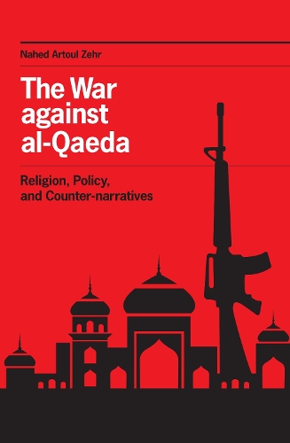 Паперова книга «The War against al-Qaeda: Religion, Policy, and Counter-narratives», автор Нахед Артул Зер - фото №1