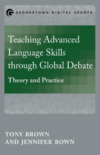 [object Object] «Teaching Advanced Language Skills through Global Debate: Theory and Practice», авторів Дженніфер Баун, Тоні Браун - фото №1