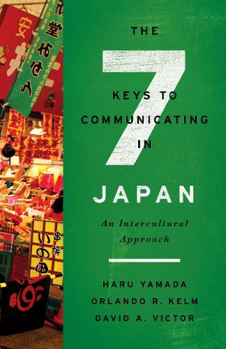 [object Object] «The Seven Keys to Communicating in Japan: An Intercultural Approach», авторів Девід А. Віктор, Хару Ямада, Орландо Р. Кельм - фото №1