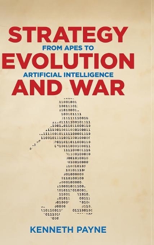 Паперова книга «Strategy, Evolution, and War: From Apes to Artificial Intelligence», автор Кеннет Пейн - фото №1