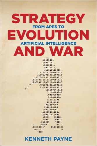 Бумажная книга «Strategy, Evolution, and War: From Apes to Artificial Intelligence», автор Кеннет Пейн - фото №1