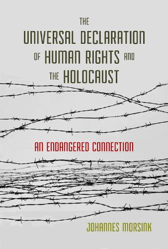 Паперова книга «The Universal Declaration of Human Rights and the Holocaust: An Endangered Connection», автор Йоганнес Морсінк - фото №1