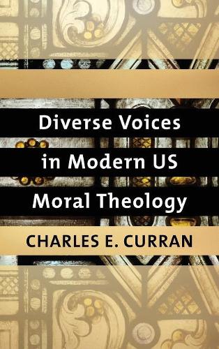 Бумажная книга «Diverse Voices in Modern US Moral Theology», автор Чарльз Э. Курран - фото №1