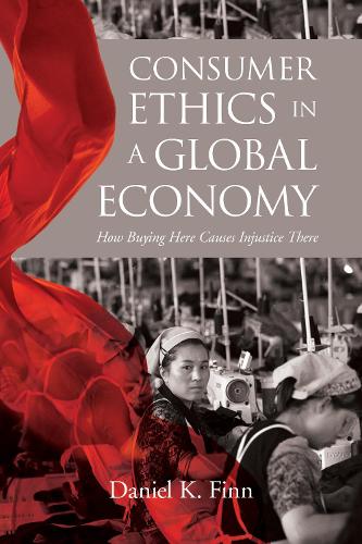 Бумажная книга «Consumer Ethics in a Global Economy: How Buying Here Causes Injustice There», автор Дэниел К. Финн - фото №1