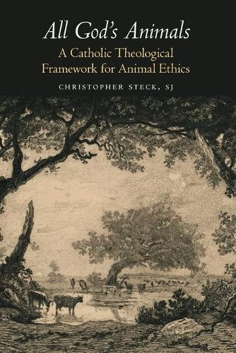 Бумажная книга «All God's Animals: A Catholic Theological Framework for Animal Ethics», автор Кристофер Стек - фото №1