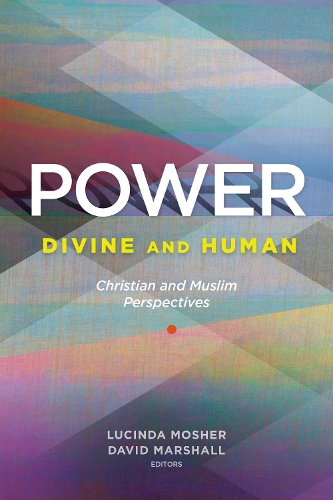 Паперова книга «Power: Divine and Human: Christian and Muslim Perspectives», авторів Девід Маршалл, Люсінда Мошер - фото №1