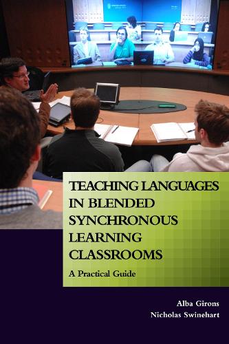 Паперова книга «Teaching Languages in Blended Synchronous Learning Classrooms: A Practical Guide», авторів Альба Жиронс, Ніколас Свінхарт - фото №1