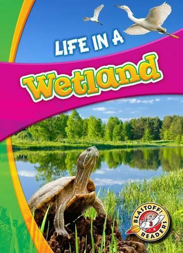Бумажная книга «Life in a Wetland», автор Лаура Гамильтон Ваксман - фото №1