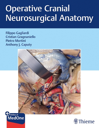 Паперова книга «Operative Cranial Neurosurgical Anatomy», авторів Ентоні Дж. Капуті, Крістіан Грагнаньєлло, Філіппо Гальярді, П'єтро Мортіні - фото №1