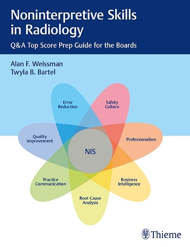 Паперова книга «Noninterpretive Skills in Radiology: Q&A Top Score Prep Guide for the Boards», авторів Алан Вайсман, Твайла Бартел - фото №1