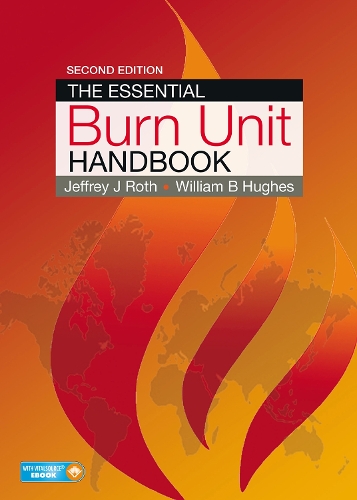Паперова книга «The Essential Burn Unit Handbook», авторів Джеффрі Рот, Вільям Г'юз - фото №1